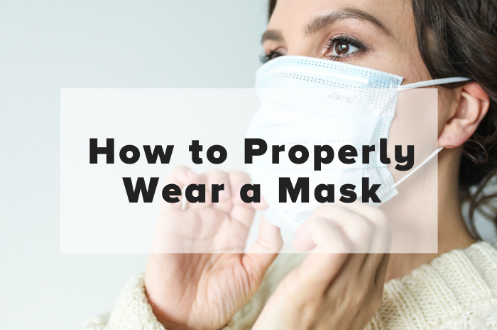 how to properly wear a mask