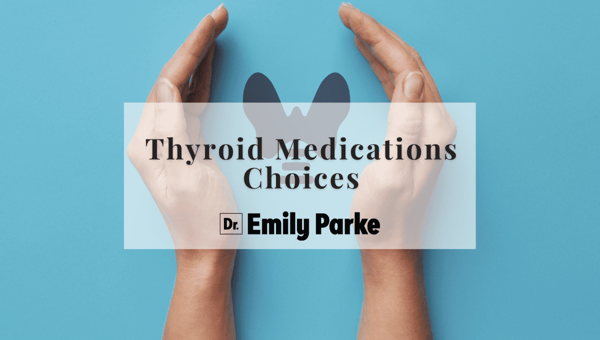 thyroid-medications-choices